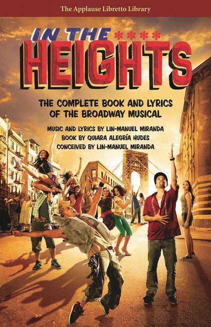 In the Heights: The Complete Book and Lyrics of the Broadway Musical - Ingram