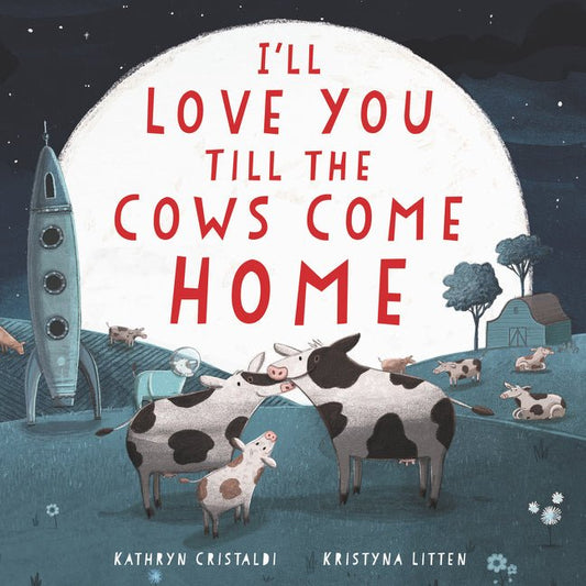 I'll Love You Till the Cows Come Home - Ingram