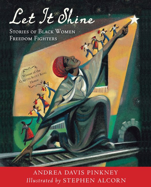 Let It Shine: Stories of Black Women Freedom Fighters - Ingram