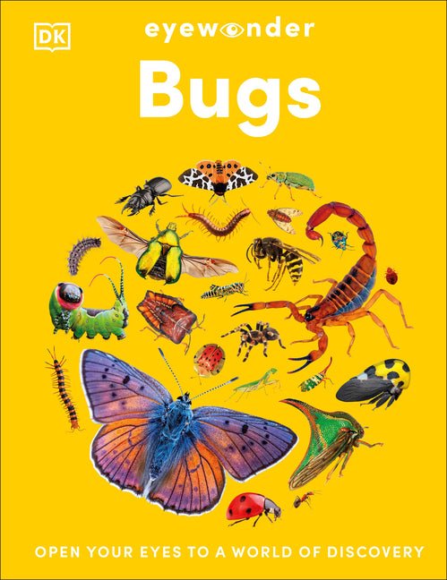 Eyewonder Bugs: Open Your Eyes to a World of Discovery - Ingram