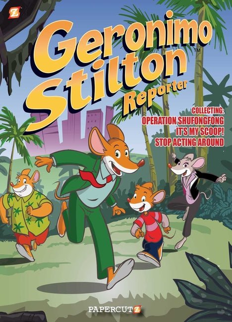 Geronimo Stilton Reporter 3 in 1 #1: Collecting Operation Shufongfong, It's My Scoop, and Stop Acting Around - Ingram