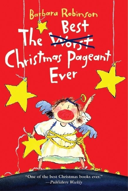 The Best Christmas Pageant Ever: A Christmas Holiday Book for Kids - Ingram