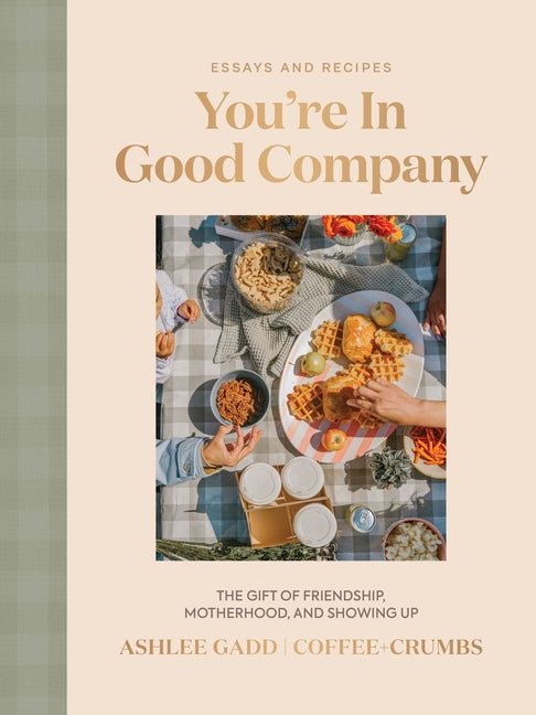 You're in Good Company: The Gift of Friendship, Motherhood, and Showing Up - Ingram