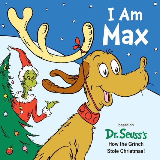 I Am Max: Based on Dr. Seuss's How the Grinch Stole Christmas! - Ingram