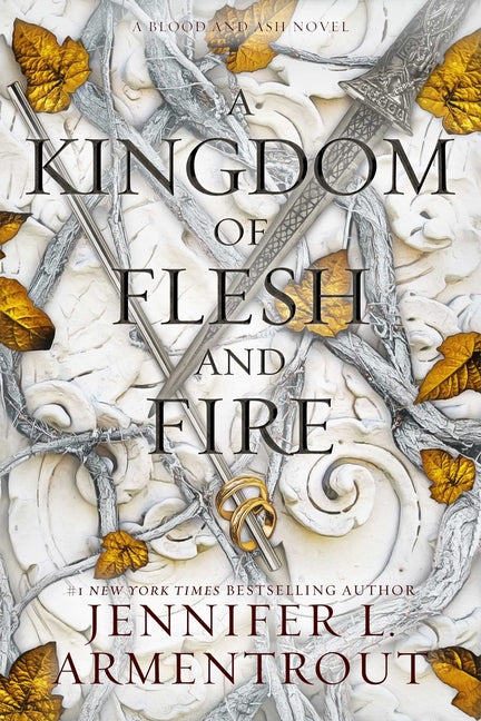A Kingdom of Flesh and Fire: A Blood and Ash Novel - Ingram