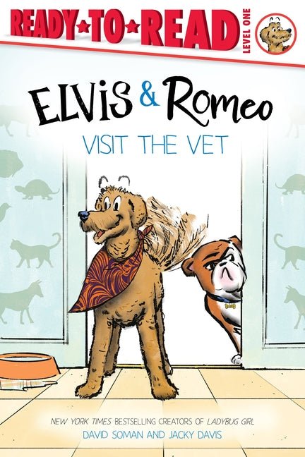 Elvis & Romeo Visit the Vet: Ready-To-Read Level 1 - Ingram