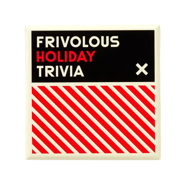 Frivolous Holiday Trivia