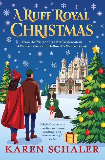 Ruff Royal Christmas: A festive, funny, feel-good Christmas romantic comedy from the writer of Netflix's hit A Christmas Prince - Ingram