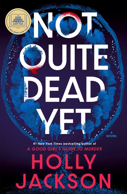 Not Quite Dead Yet: A GMA Book Club Pick - Ingram