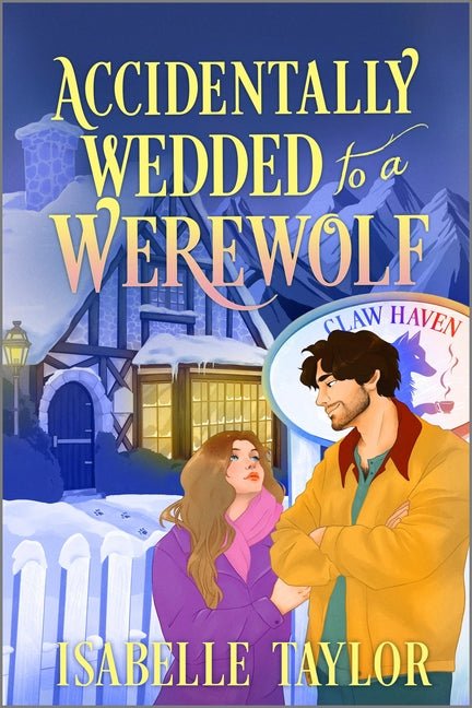 Accidentally Wedded to a Werewolf: A Cozy Fantasy Romance (Original) - Ingram