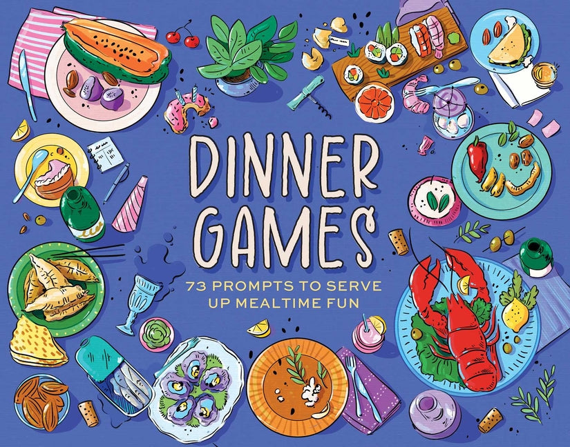 Dinner Games: 73 Prompts to Serve Up Mealtime Fun - Ingram