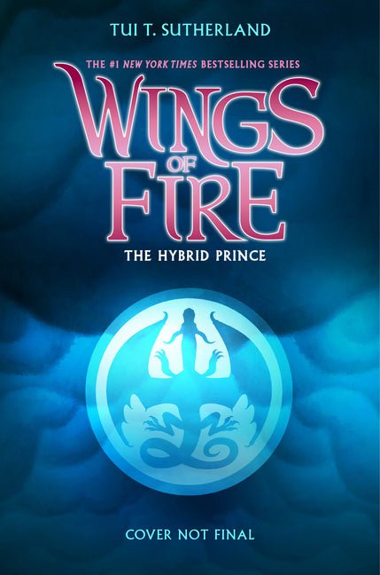 Hybrid Prince (Wings of Fire, Book 16) - Ingram