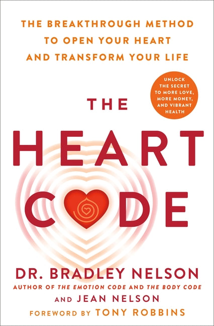 Heart Code: The Breakthrough Method to Open Your Heart and Transform Your Life - Ingram