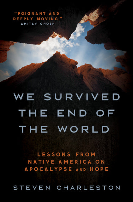 We Survived the End of the World: Lessons from Native America on Apocalypse and Hope - Ingram