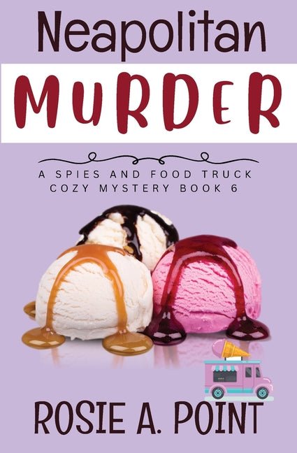 Neapolitan Murder: A Food Truck Cozy Mystery - Ingram