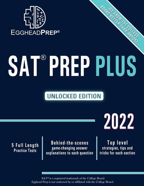 SAT Prep Plus: Unlocked Edition 2022 - 5 Full Length Practice Tests - Behind-the-scenes game-changing answer explanations to each que (2022) - Ingram
