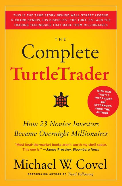 Complete Turtletrader: How 23 Novice Investors Became Overnight Millionaires - Ingram