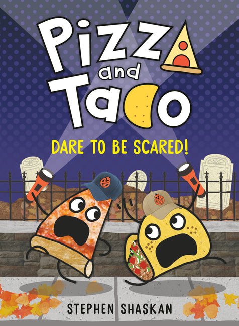 Pizza and Taco: Dare to Be Scared!: (A Graphic Novel) - Ingram