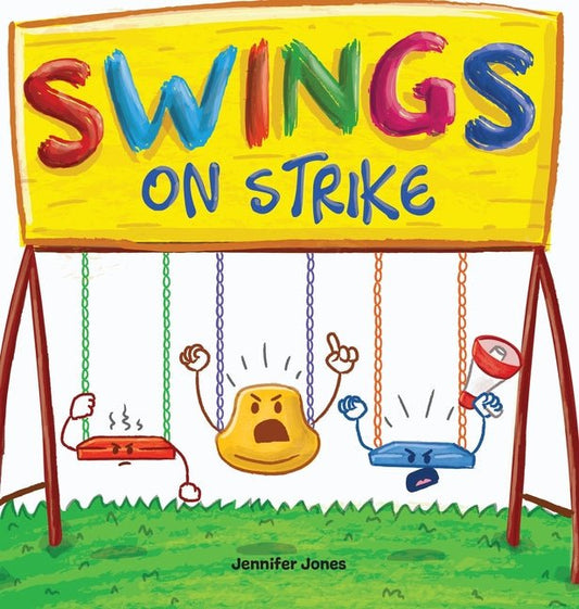 Swings on Strike: A Funny, Rhyming, Read Aloud Kid's Book For Preschool, Kindergarten, 1st grade, 2nd grade, 3rd grade, 4th grade, or Early Readers - Ingram