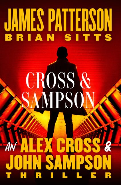 Cross and Sampson: An Alex Cross and John Sampson Thriller - Ingram