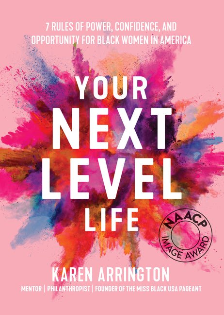 Your Next Level Life: 7 Rules of Power, Confidence, and Opportunity for Black Women in America (Gift for Black Women) - Ingram