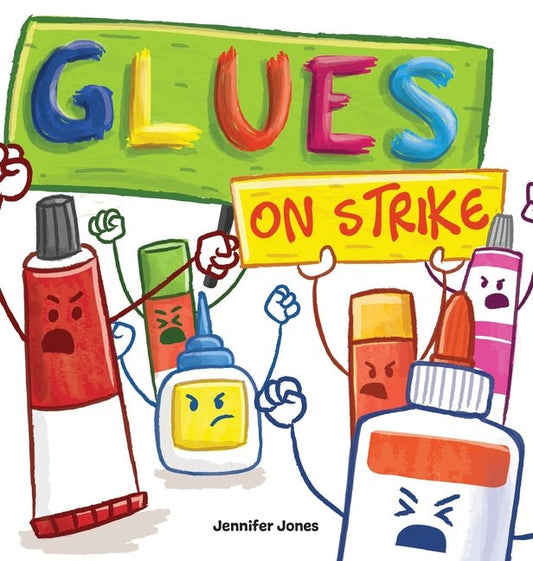 Glues on Strike: A Funny, Rhyming, Read Aloud Kid's Book For Preschool, Kindergarten, 1st grade, 2nd grade, 3rd grade, 4th grade, or Early Readers - Ingram