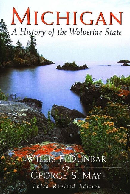 Michigan: A History of the Wolverine State - Ingram