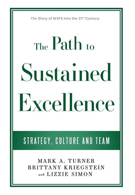 Path to Sustained Excellence: Strategy, Culture and Team: The Story of WSFS into the 21st Century - Ingram
