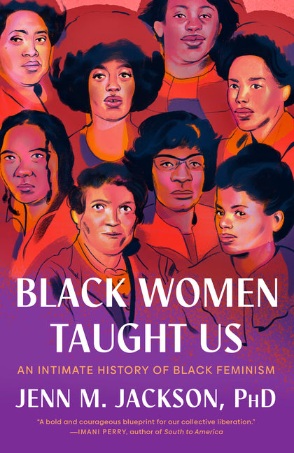 Black Women Taught Us: An Intimate History of Black Feminism - Ingram