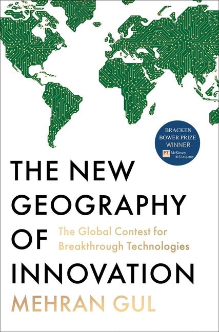 New Geography of Innovation: The Global Contest for Breakthrough Technologies - Ingram