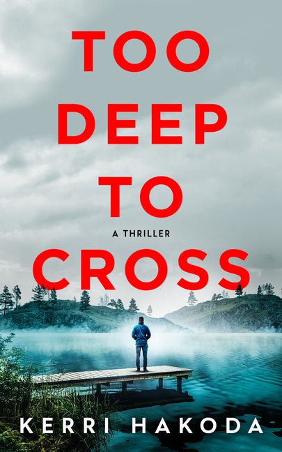 Too Deep to Cross: A Thriller - Ingram