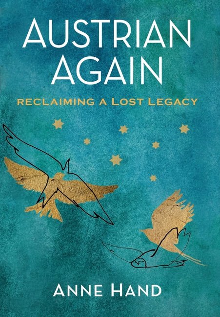 Austrian Again: Reclaiming a Lost Legacy - Ingram