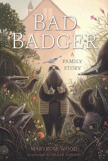 Bad Badger: A Family Story - Ingram