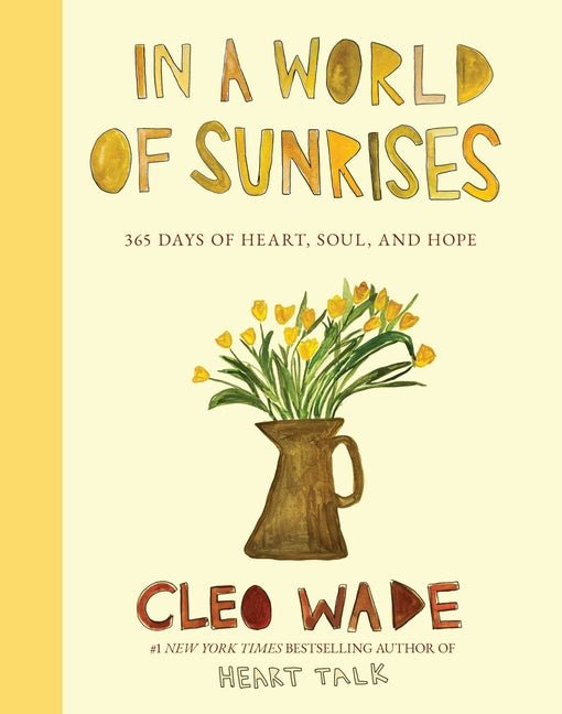 In a World of Sunrises: 365 Days of Heart, Soul, and Hope - Ingram