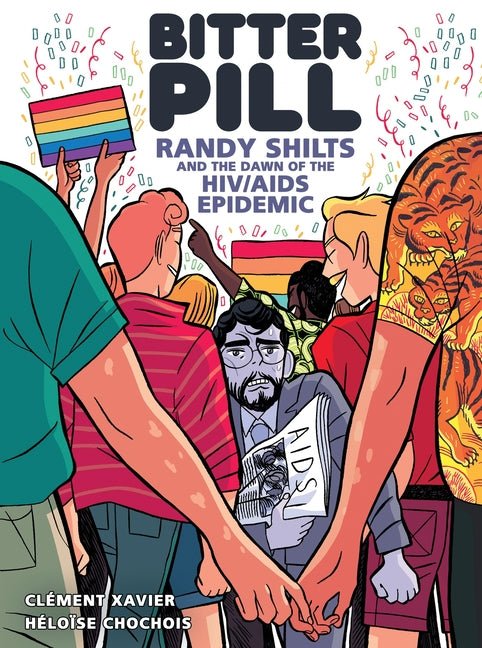 Bitter Pill: Randy Shilts and the Dawn of the HIV/AIDS Epidemic - Ingram