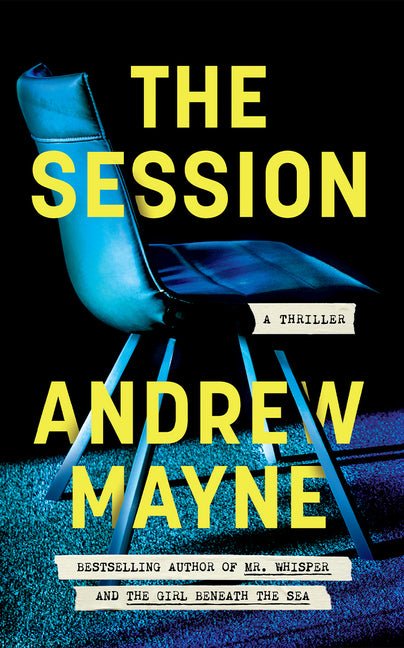 The Session: A Thriller