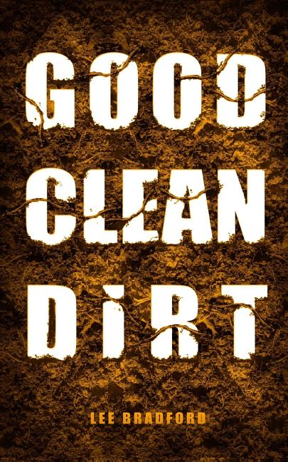 Good, Clean Dirt - Ingram