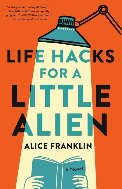 Life Hacks for a Little Alien - Ingram