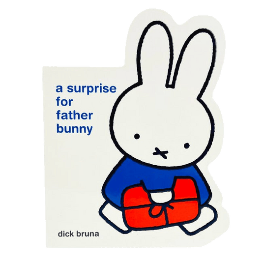 Miffy a Surprise for Father Bunny