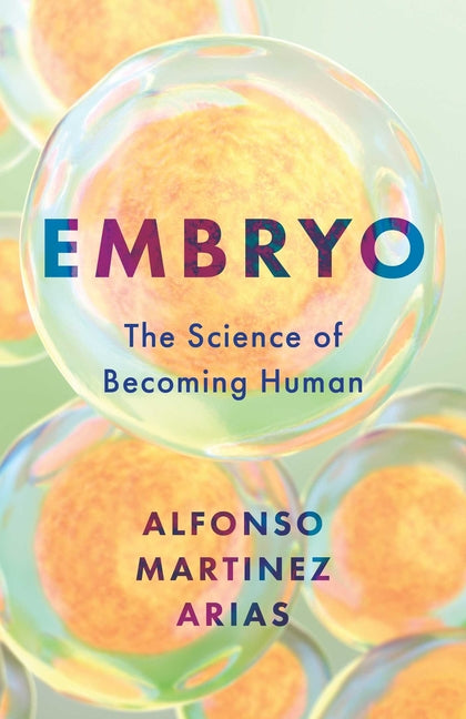 Embryo: The Science of Becoming Human
