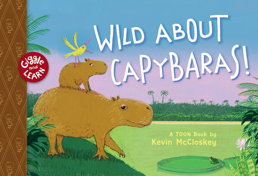 Wild about Capybaras: Toon Level 1 - Ingram