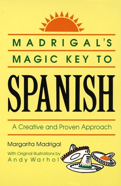 Madrigal's Magic Key to Spanish: A Creative and Proven Approach - Ingram