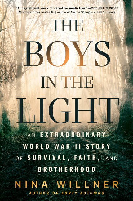 Boys in the Light: An Extraordinary World War II Story of Survival, Faith, and Brotherhood - Ingram