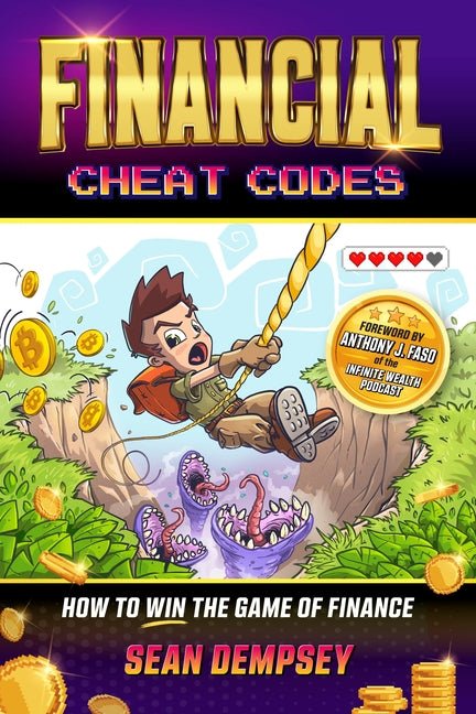 Financial Cheat Codes: How to Win the Game of Finance - Ingram