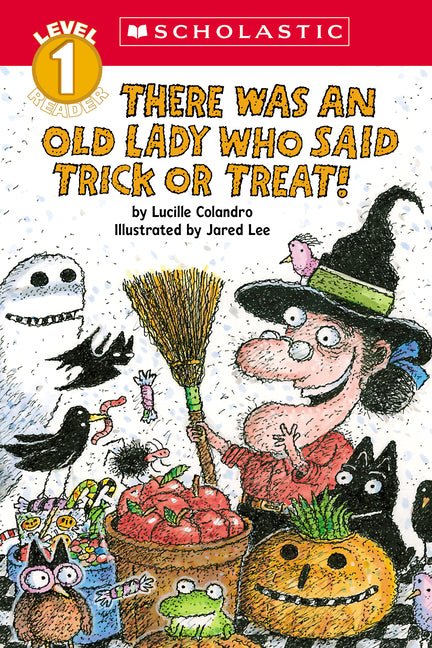 There Was an Old Lady Who Said Trick or Treat! (Scholastic Reader, Level 1) - Ingram