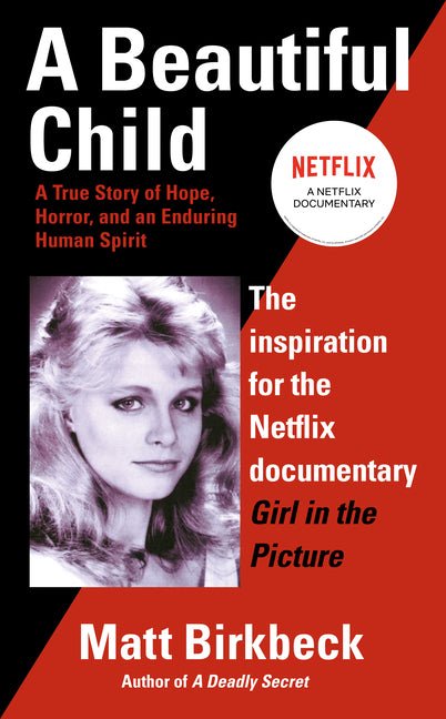 Beautiful Child: A True Story of Hope, Horror, and an Enduring Human Spirit - Ingram