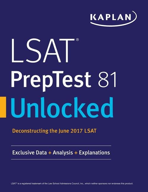 LSAT PrepTest 81 Unlocked: Exclusive Data, Analysis & Explanations for the June 2017 LSAT - Ingram