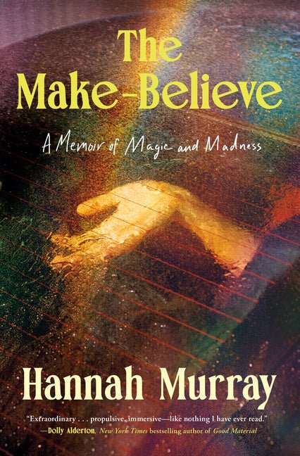 The Make-Believe: A Memoir of Magic and Madness - Ingram