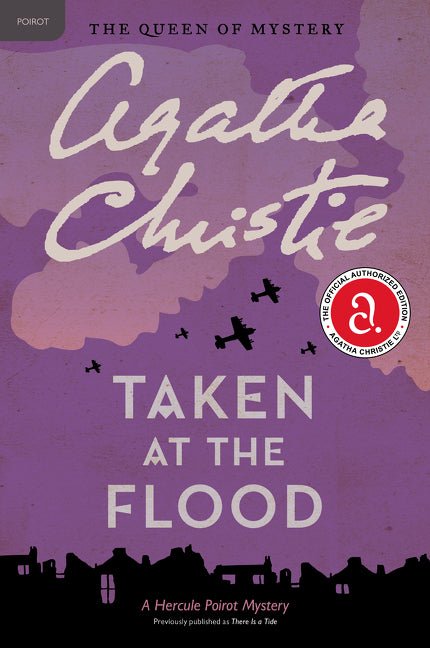 Taken at the Flood: A Hercule Poirot Mystery: The Official Authorized Edition - Ingram
