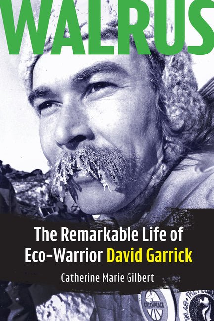 Walrus: The Remarkable Life of Eco-Warrior David Garrick - Ingram